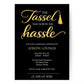 Tassel Worth the Hassle Graduation Invitation
